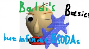 Игра ''Baldi's Basics but INFINITE BSODAs'' в Roblox 2 Часть