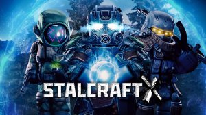 С НУЛЯ ДО ВЕТЕРАНА ЧАСТЬ 2 СТАЛКРАФТ ИКС STALCRAFT