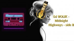 DJ BOLIK - Midnight Highways - side B