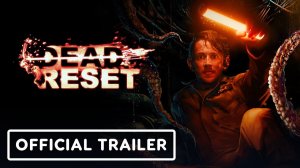 Dead Reset - Official Launch Trailer [4K]
