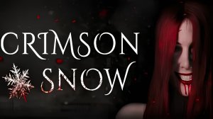 ИСПОРТИЛИ ВЕСЬ ПРАЗДНИК ➥ Crimson Snow #1