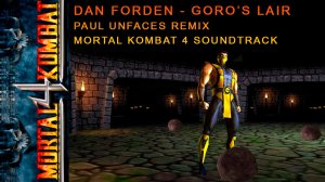 Dan Forden - Goro's Lair |Paul Unfaces Remix| Мортал Комбат 4 - саундтрек | OST Mortal Kombat 4