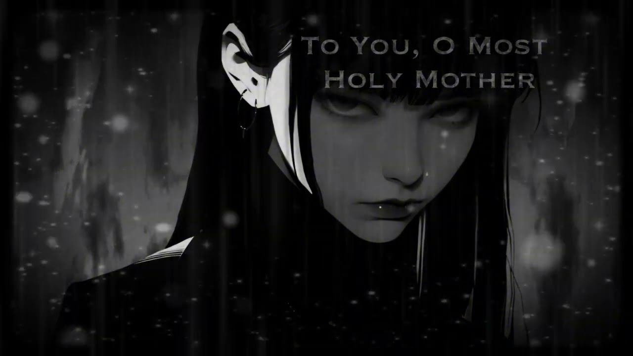 KastomariN - To You, O Most Holy Mother смотреть онлайн