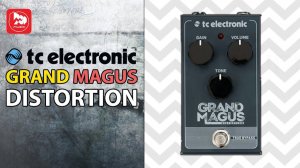 TC ELECTRONIC GRAND MAGUS DISTORTION - доступная гитарная педаль дистор