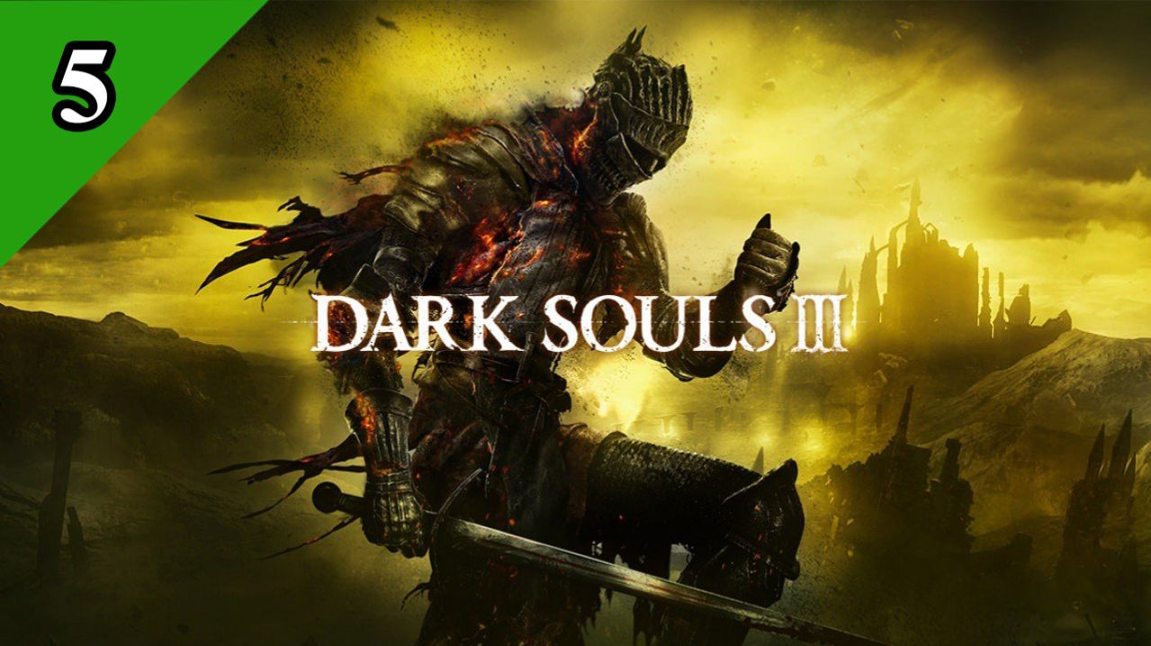 Dark Souls III - ПУТЬ ЖЕРТВ (5) смотреть онлайн