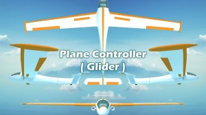 Asset Unity - Plane Controller (Glider) (Контроллер самолета (планера))