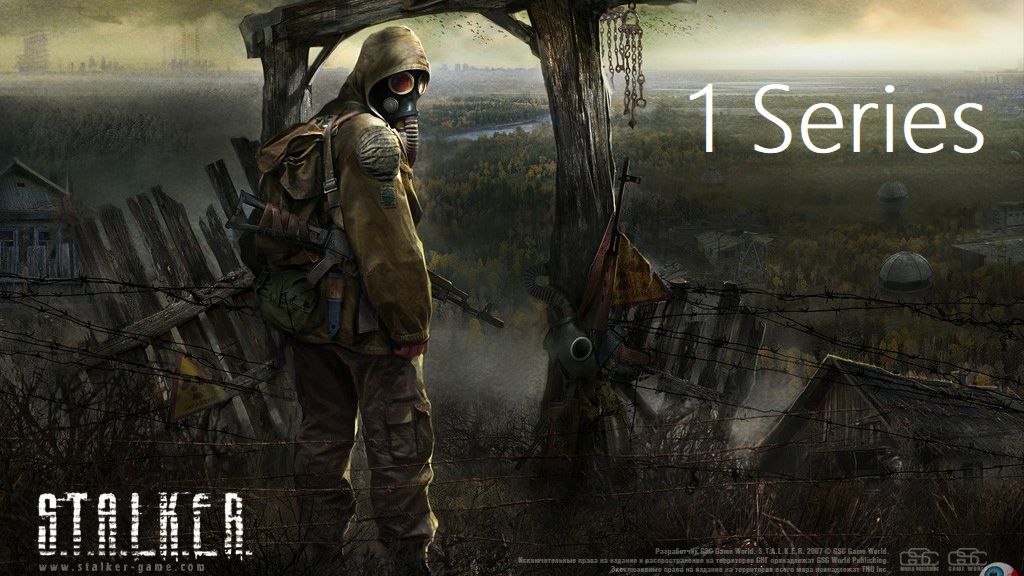 STALKER Shadow of Chernobyl (1 Series) смотреть онлайн
