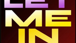 Let me in (Впусти меня)[песня син/CYN]