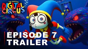 УДИВИТЕЛЬНЫЙ ЦИФРОВОЙ ЦИРК: Эпизод 7 (Трейлер 2026)