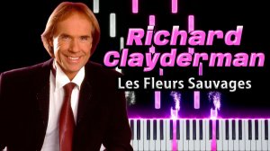 Les Fleurs Sauvages (Richard Clayderman) 【 КАВЕР НА ПИАНИНО 】