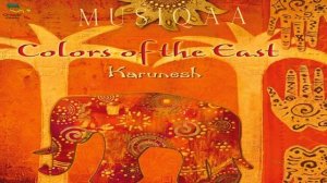 Karunesh ⋄ Colors of the East