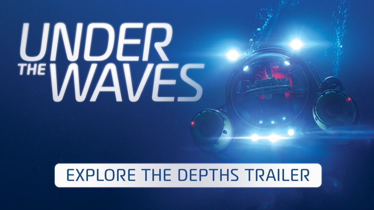 Under the Waves - Explore the Depths Trailer смотреть онлайн