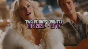 Twelve days (Winter Hits 2026) - DJ Vik