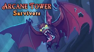 СВЕЖИЙ ВАМПИРЛАЙК - Arcane Tower Survivors
