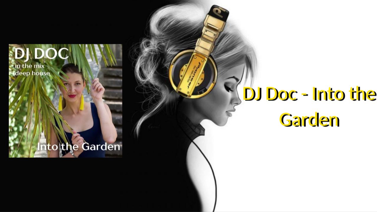 DJ Doc - Into the Garden смотреть онлайн