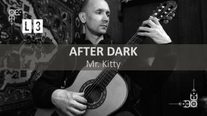 L3 | AFTER DARK Mr. Kitty на Гитаре. Исполняет Яковлев Александр | GuitarMe School