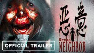 Сосед, которого стоит бояться: трейлер хоррора Dread Neighbor