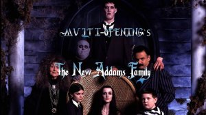 Multi-Opening`s: The New Addams Family (FreakMedia`s)