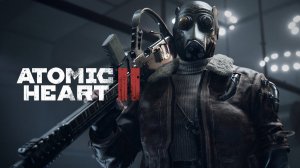 Atomic Heart 2 Анонсирующий трейлер SGF
