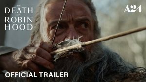 The Death of Robin Hood Movie - Official Trailer | A24