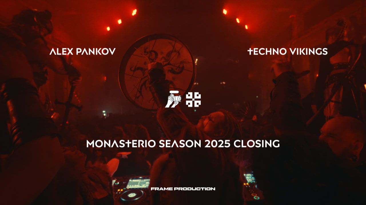 ALEX PANKOV представляет TECHNO VIKINGS  Monasterio Season 2025