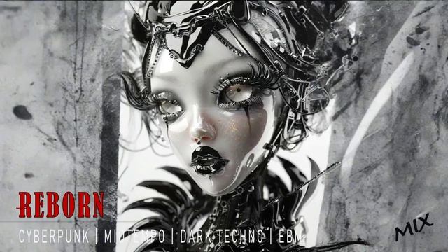 Dark Techno / EBM / Industrial Bass Mix 'REBORN' смотреть онлайн