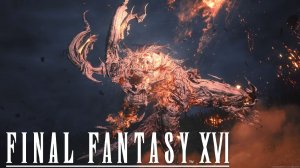 Final Fantasy 16 XVI  ◉ Прохождение ➤ Часть: 3 ➤ Пробуждение Ифрита.