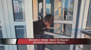 🅼🅸🅲🅷🅰🅴🅻 🅹. 🅶🅸🅱🅱🆂 - 🅱🅰🅲🅺 🆃🅾 🅷🅴🅰🆅🅴🅽 (🅳🅹 🆆🅰🅻🅳🅸 🅳🅰🅽🅲🅴 🆁🅴🅼🅸🆇)