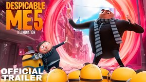 Гадкий я 5 (Трейлер 2026)