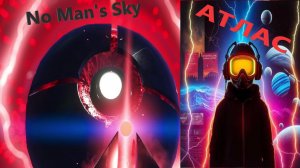 No Man's Sky - Что будет если пройти путь Атласа?