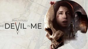 The Dark Pictures Anthology: The Devil in Me💥Прохождение 💥 Часть 3