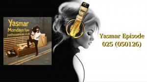 Yasmar Episode 025 (050126)