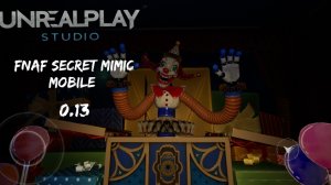 Fnaf secret mimic на телефоне обновление 0.13