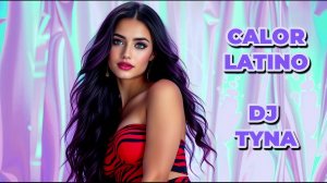 DJ Tyna - Calor Latino 2026