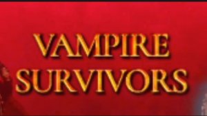 #Vampire Survivors (собиратель камней)