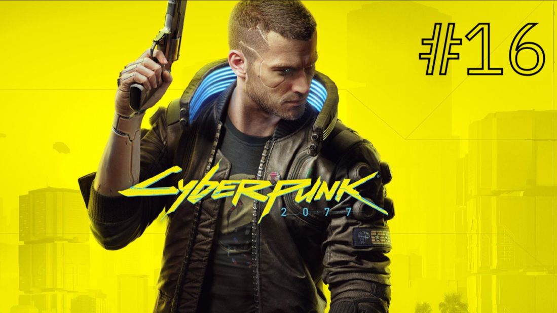 Прохождение Cyberpunk 2077 #16 смотреть онлайн