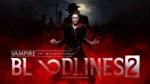 vampire the masquerade bloodlines 2 | СТРИМ #1