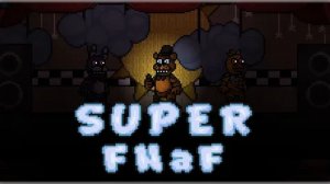 Glitching through time-Super FNaF(Super FNaF Original Soundtrack)