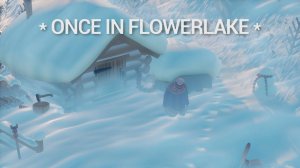 Once in Flowerlake - Прохождение игры на русском | PC