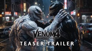 ВЕНОМ 4: КОРОЛЬ В ЧЕРНОМ (Трейлер 2026)