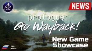 Prologue: Go Wayback! ➤ Геймплей ➤ Русская озвучка