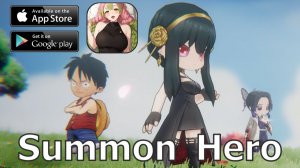 Summon Hero - Смотрим RPG с персонажами более чем с 30+ аниме ! Android / IOS