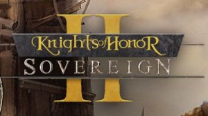 Knights Of Honor Ii Sovereign играем за Ирландию часть 3