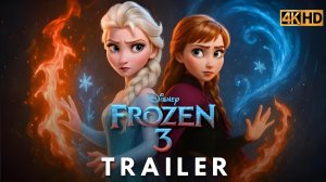 Холодное сердце 3 (Трейлер 2026)