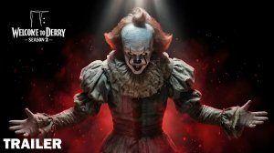 Оно: Добро пожаловать в Дерри 2-й сезон (Трейлер 2026)