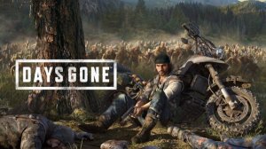 Days Gone Играю в первые: