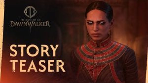 The Blood of Dawnwalker - Сюжетный тизер