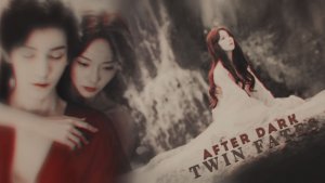 After_Dark_Twins fates [2025] #2