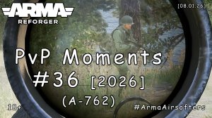 ARMA Reforger - PvP моменты #36 - Удачный рейд | Встречное педулово (A-762 event) [2026]