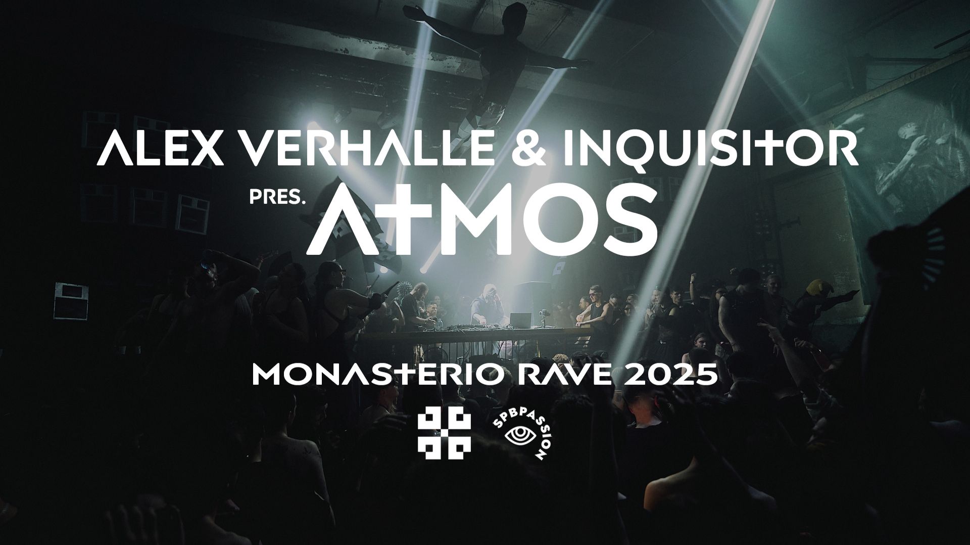 Alex Verhalle  Inquisitor представляют ATMOS  Monasterio Rave 2025
